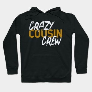 Crazy cousin crew Hoodie